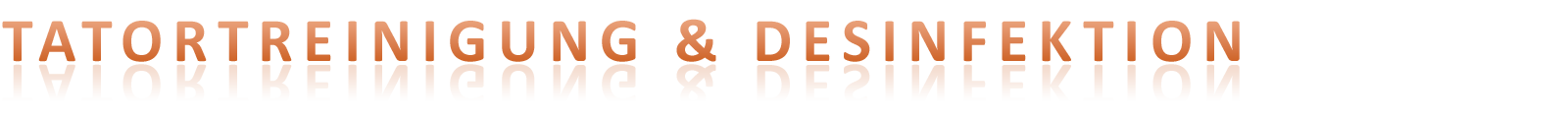 TATORTREINIGUNG & DESINFEKTION